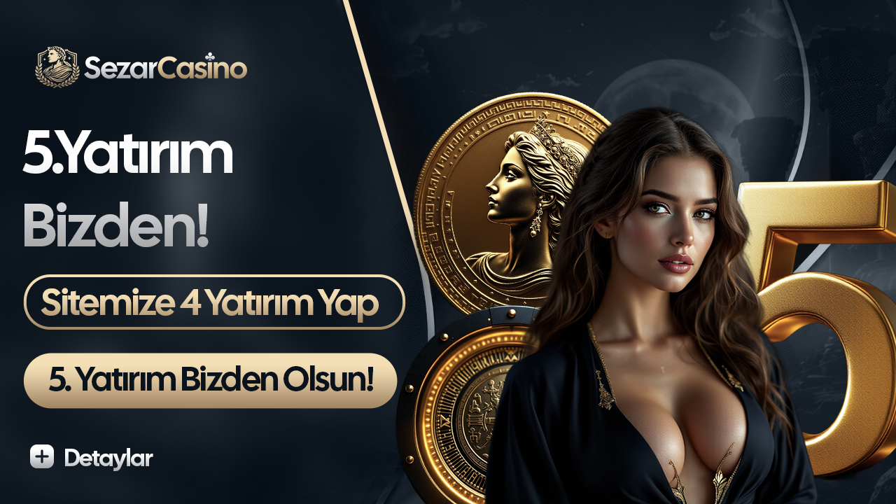 Sezar Casino dört yatırım ve beşinci yatırım mesajını taşıyan duyuru görseli.