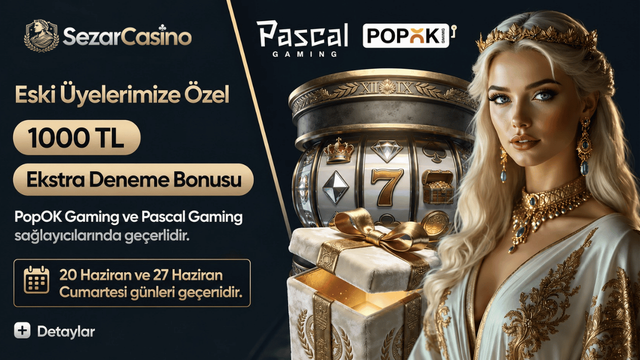 Arşiv: Sezar Casino eski üyelere özel 1000 TL, PopOK ve Pascal Gaming, 20 ve 27 Haziran Cumartesi ibareli görsel